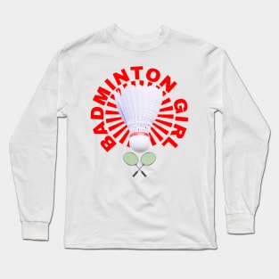 Badminton Girl - Badminton Player Long Sleeve T-Shirt